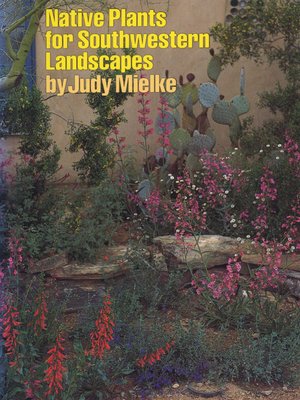 cover image of Native Plants for Southwestern Landscapes